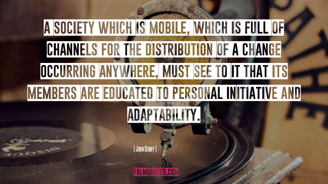 Adaptability quotes by John Dewey