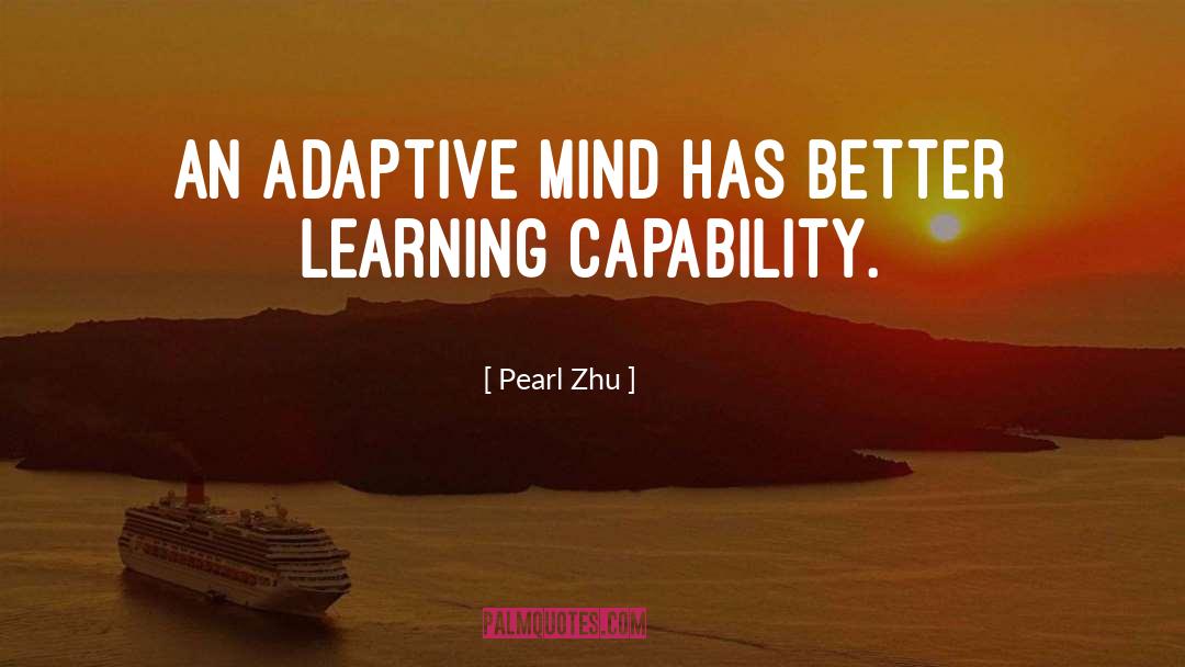 Adaptability quotes by Pearl Zhu