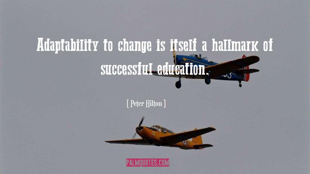 Adaptability quotes by Peter Hilton