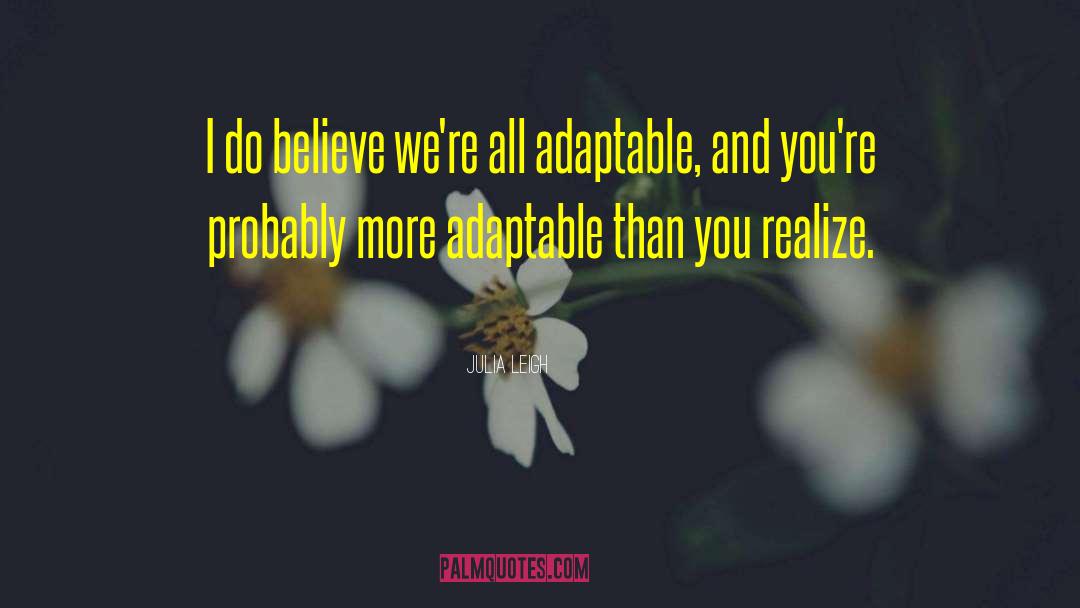 Adaptable quotes by Julia Leigh