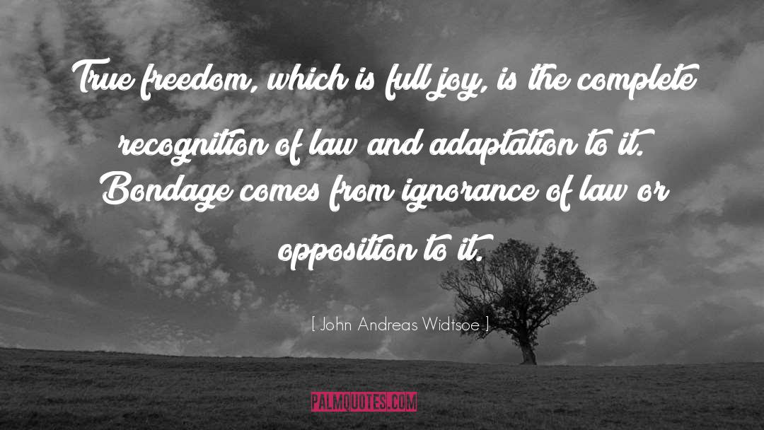 Adaptation quotes by John Andreas Widtsoe