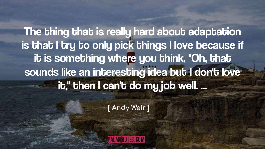 Adaptation quotes by Andy Weir
