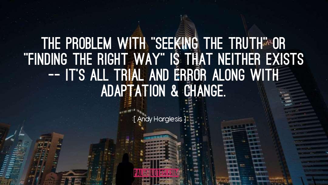 Adaptation quotes by Andy Harglesis