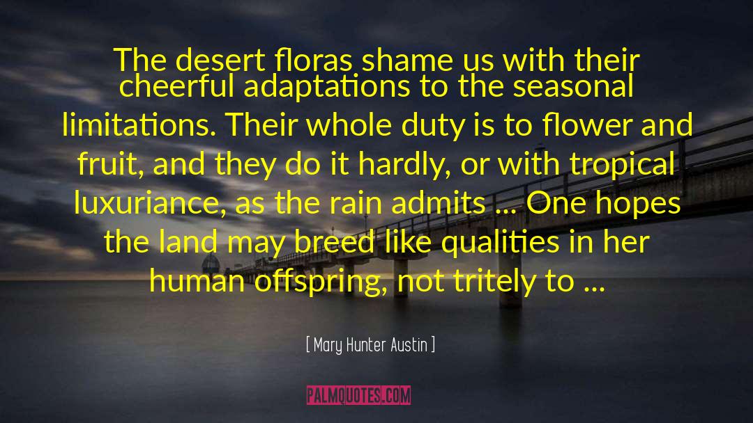 Adaptations quotes by Mary Hunter Austin