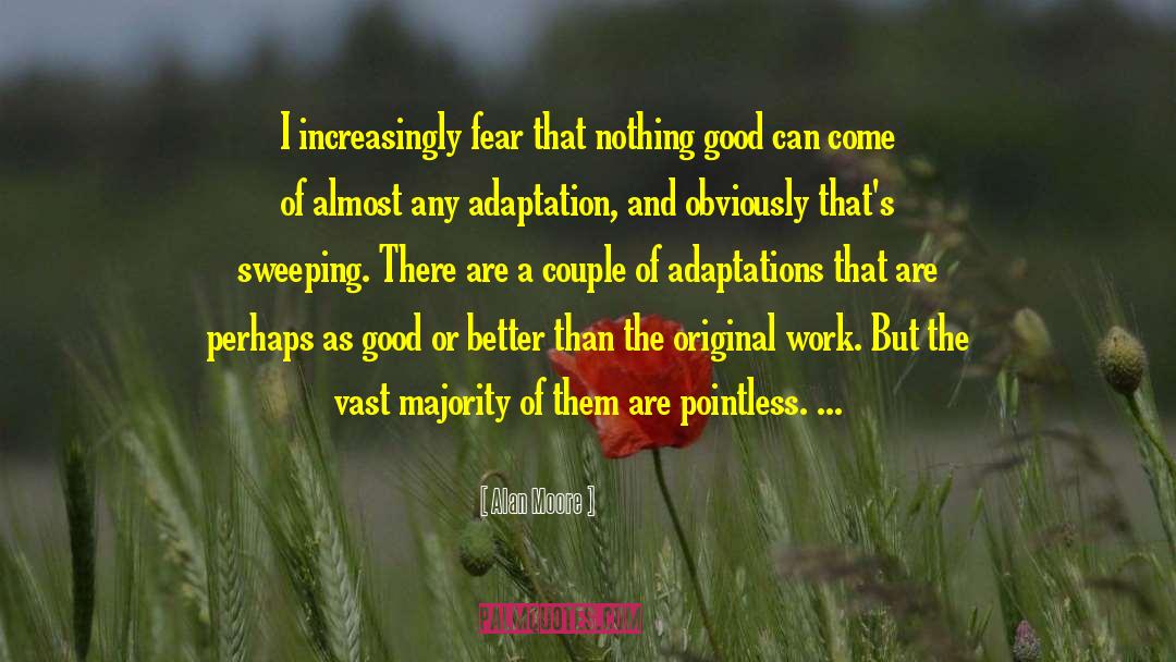 Adaptations quotes by Alan Moore
