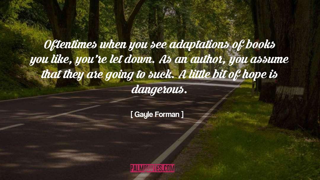 Adaptations quotes by Gayle Forman