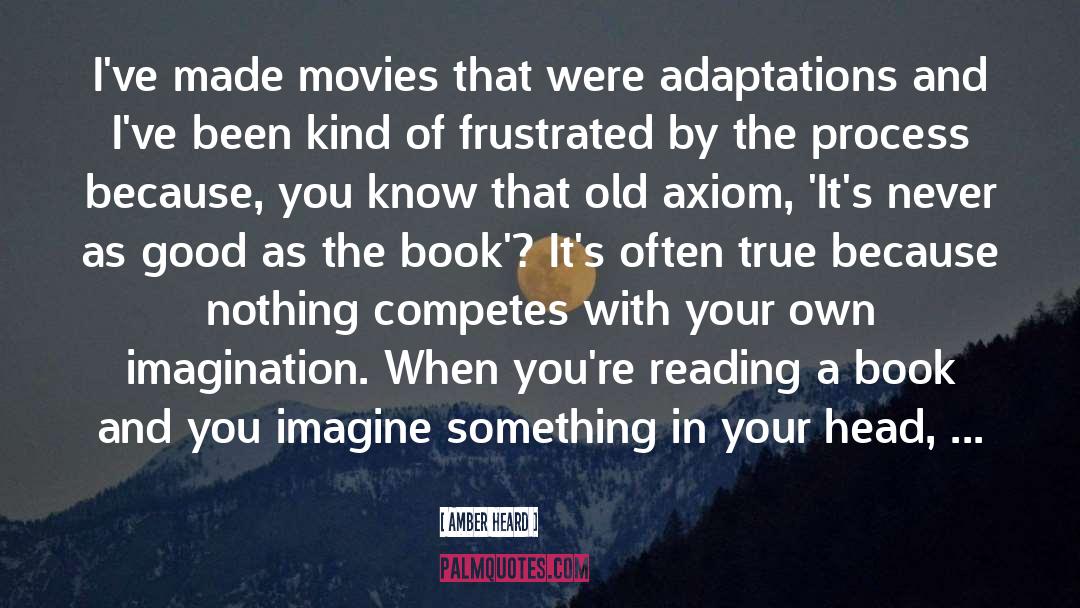 Adaptations quotes by Amber Heard