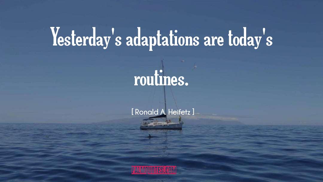 Adaptations quotes by Ronald A. Heifetz