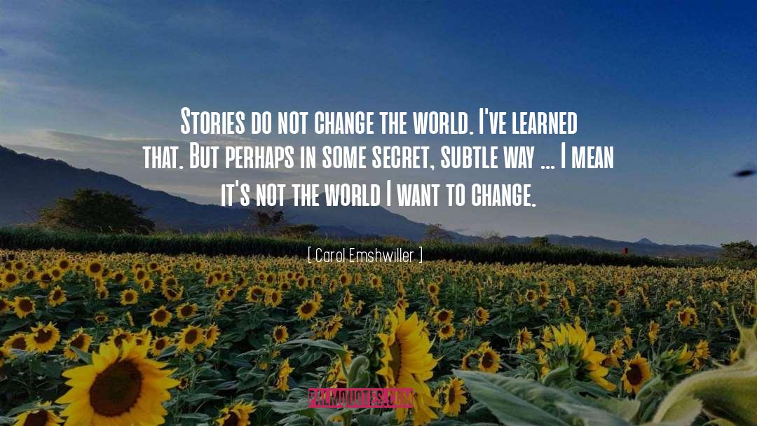 Adapting To Change quotes by Carol Emshwiller