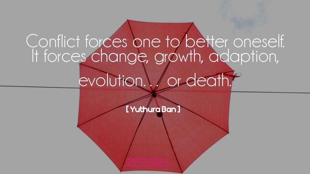 Adaption quotes by Yuthura Ban