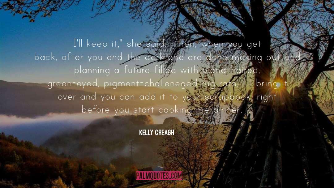 Add quotes by Kelly Creagh