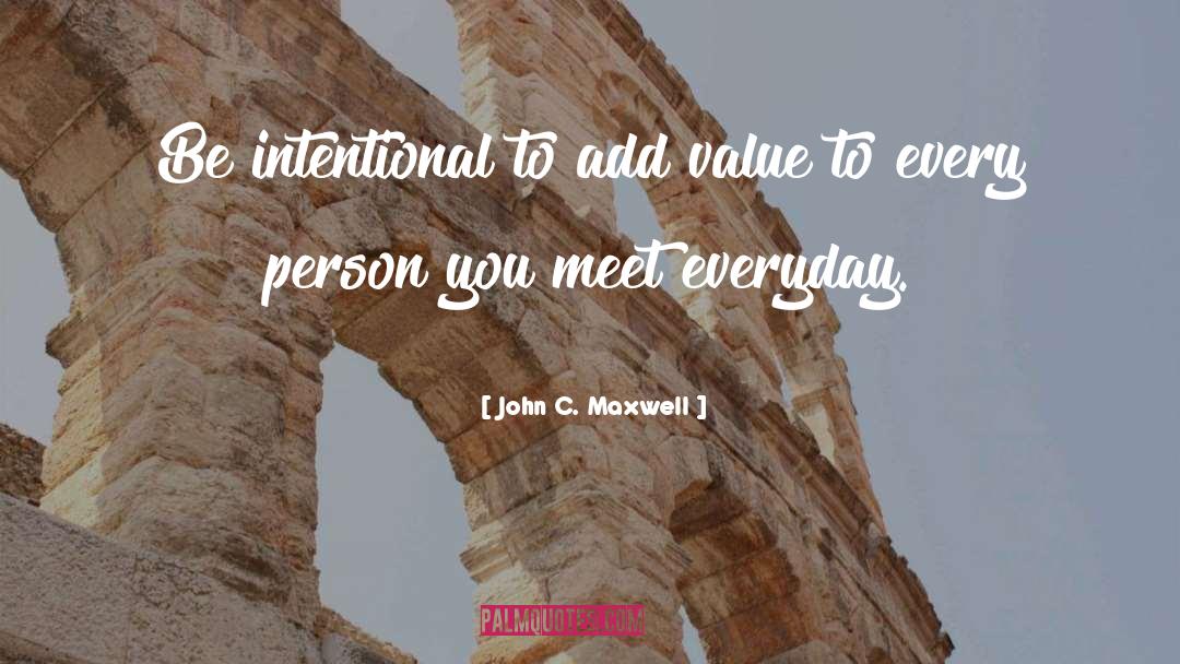 Add Value quotes by John C. Maxwell