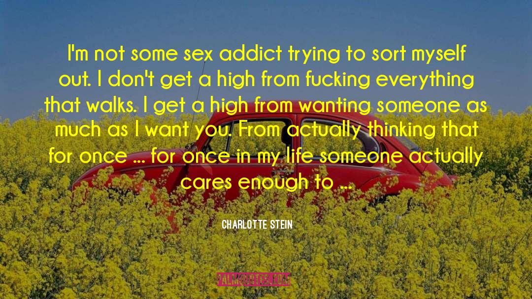 Addict 3 quotes by Charlotte Stein