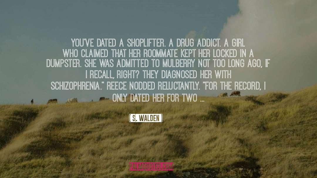 Addict quotes by S. Walden