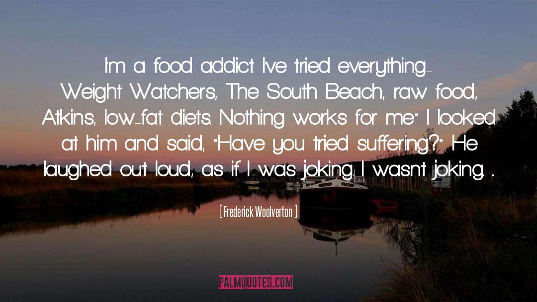 Addict quotes by Frederick Woolverton