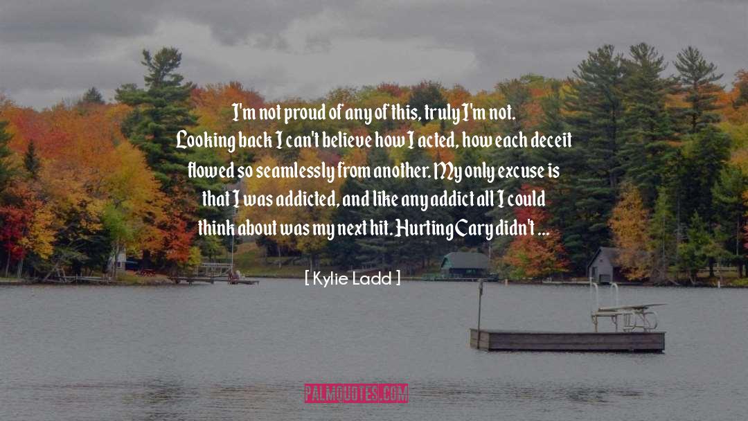 Addict quotes by Kylie Ladd