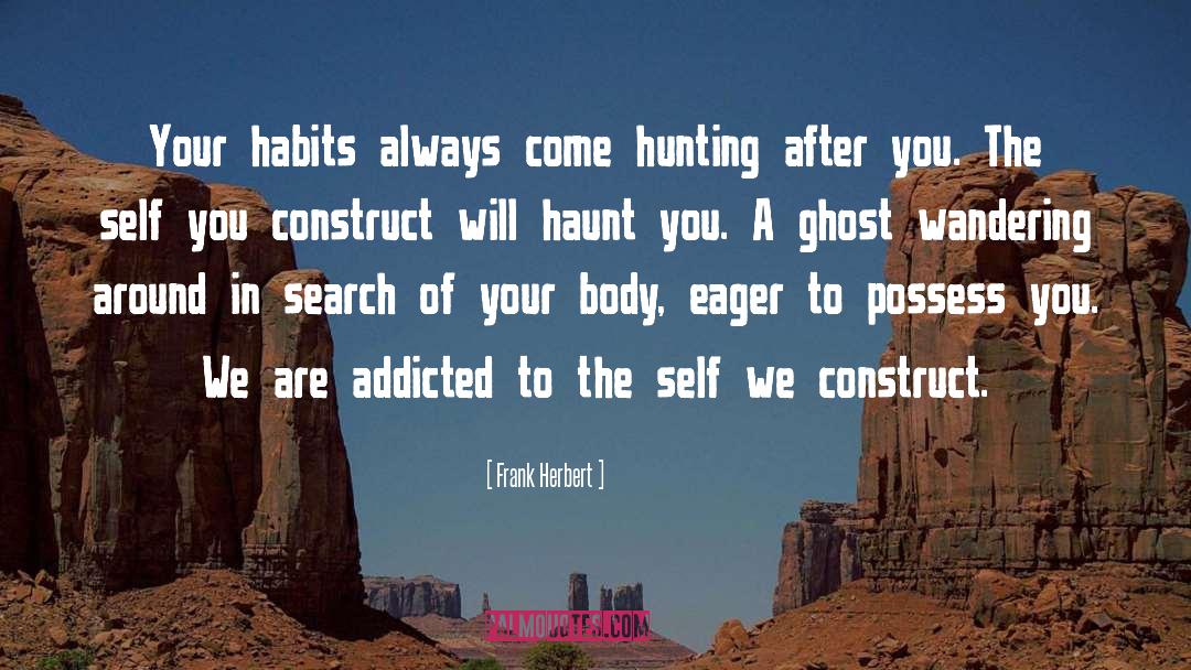 Addicted quotes by Frank Herbert