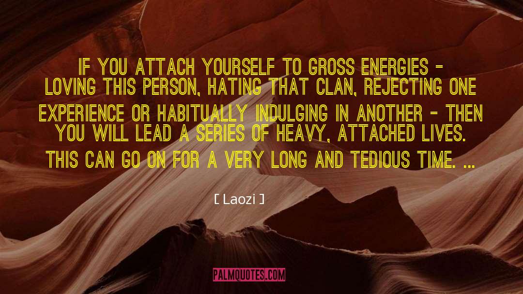Addicted Series quotes by Laozi