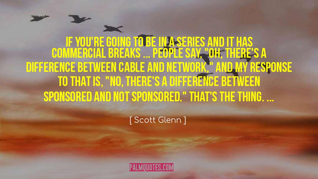 Addicted Series quotes by Scott Glenn