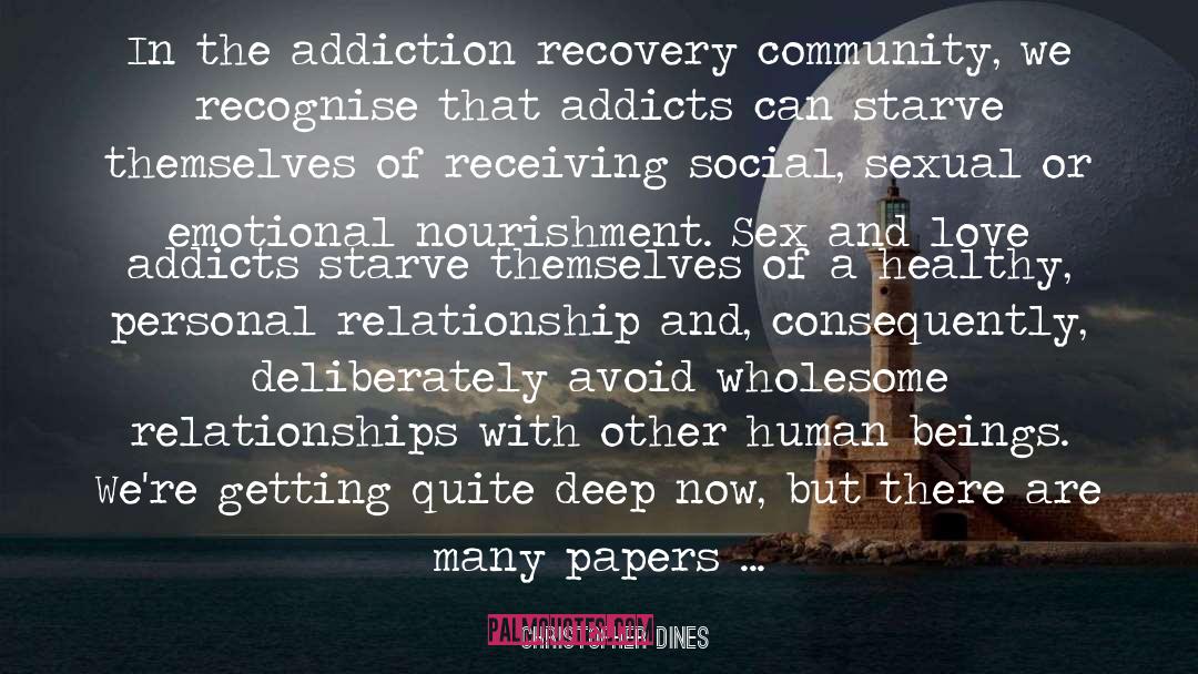 Addiction And Recovery quotes by Christopher Dines