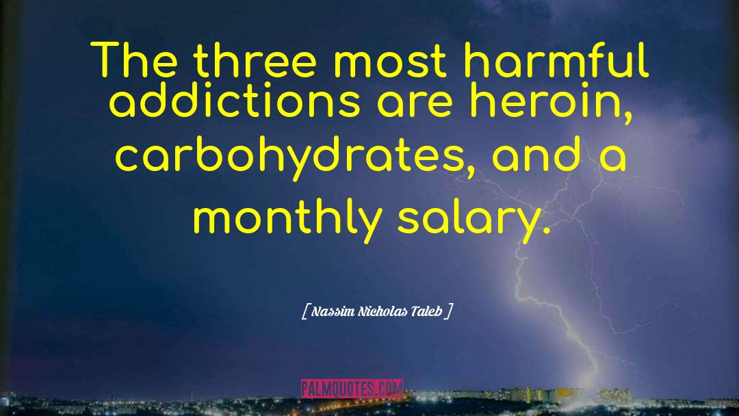 Addiction And Treatment quotes by Nassim Nicholas Taleb