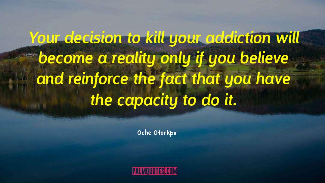 Addiction And Treatment quotes by Oche Otorkpa