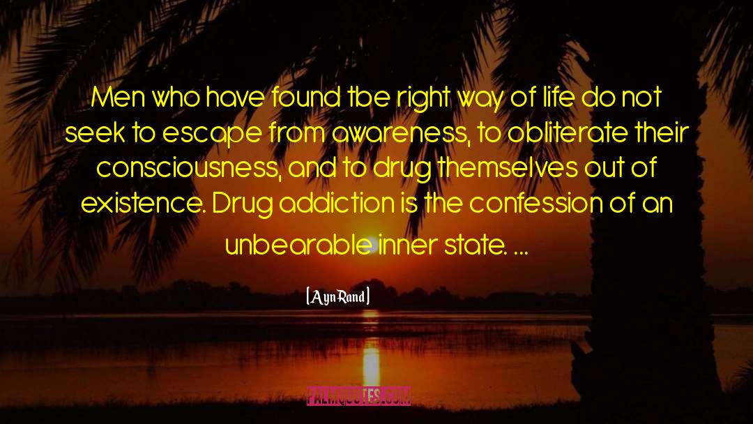 Addiction And Treatment quotes by Ayn Rand
