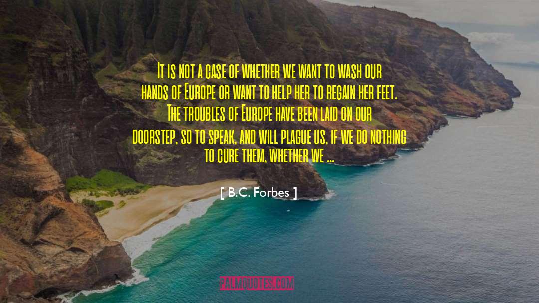 Addiction Cure quotes by B.C. Forbes