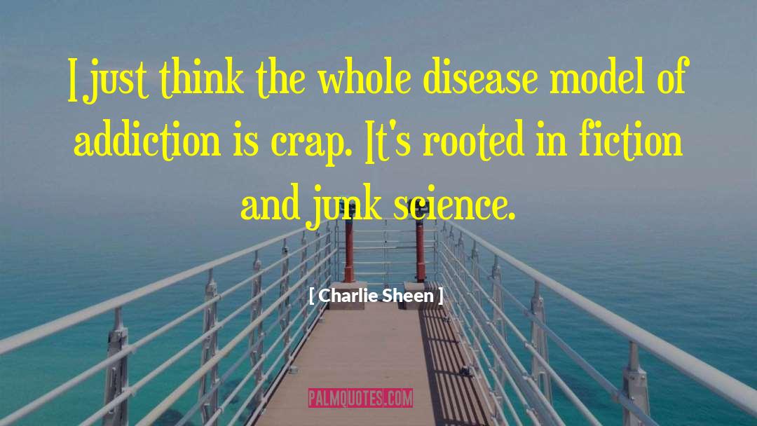 Addiction Fiction quotes by Charlie Sheen