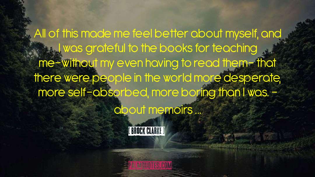 Addiction Memoirs quotes by Brock Clarke