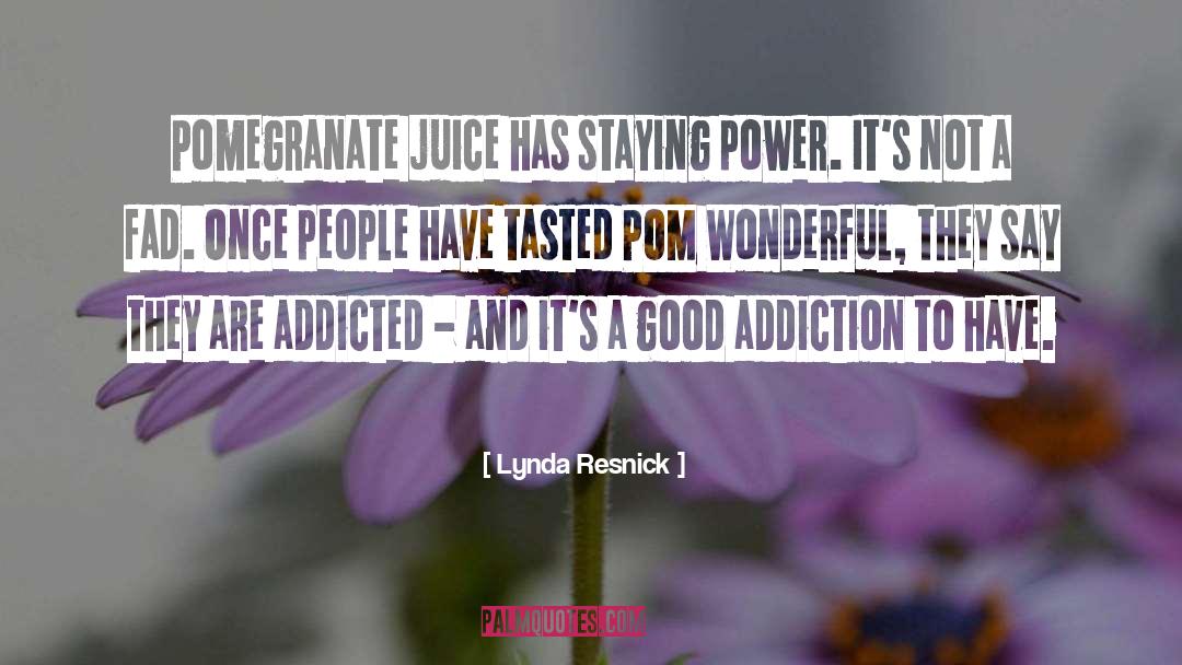 Addiction Memoirs quotes by Lynda Resnick