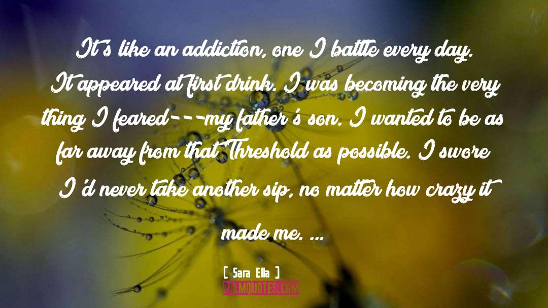 Addiction quotes by Sara Ella