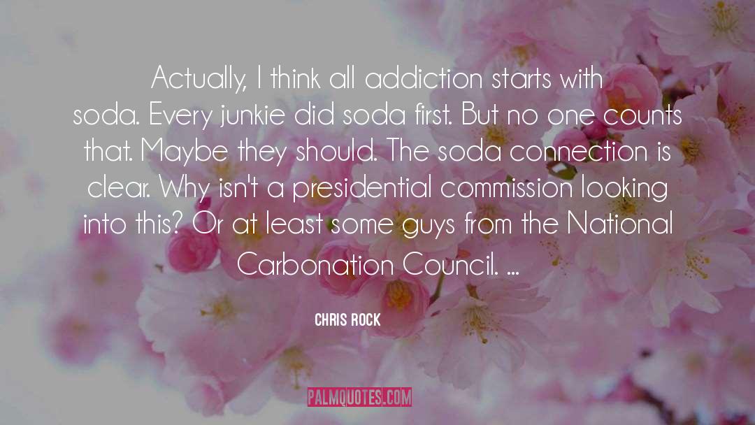 Addiction quotes by Chris Rock