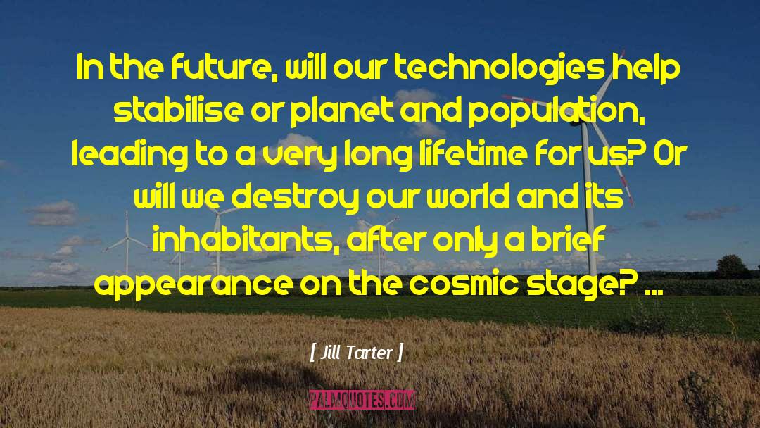 Addiction To Technology quotes by Jill Tarter