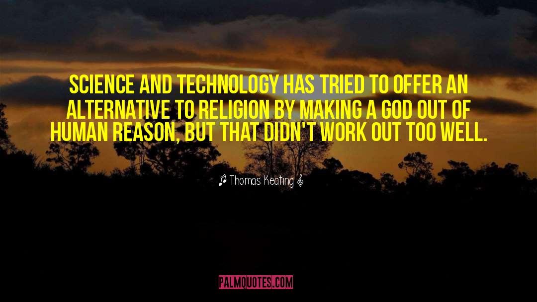 Addiction To Technology quotes by Thomas Keating