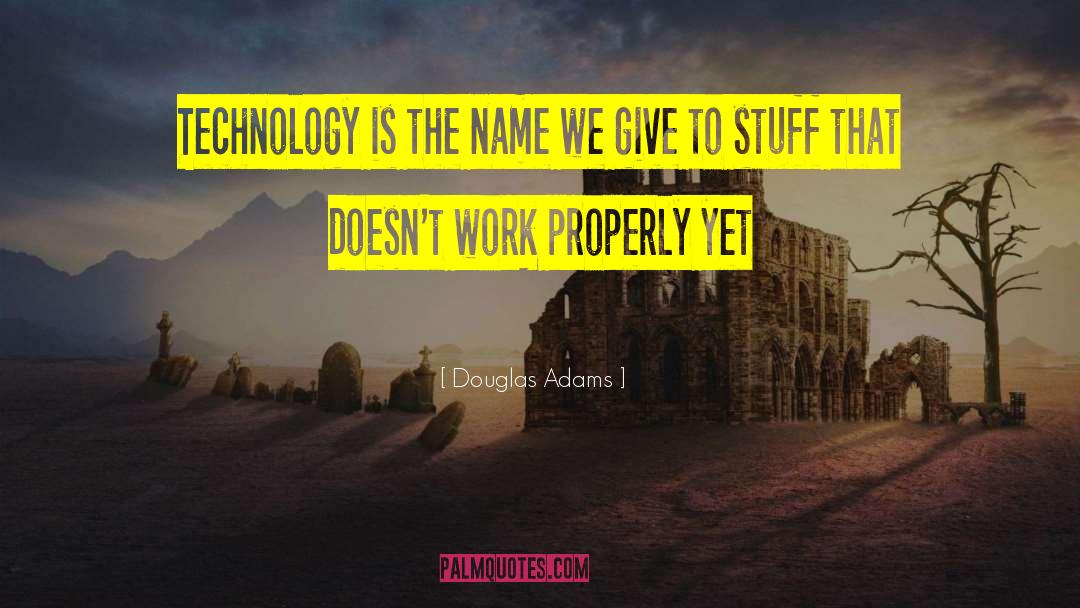 Addiction To Technology quotes by Douglas Adams