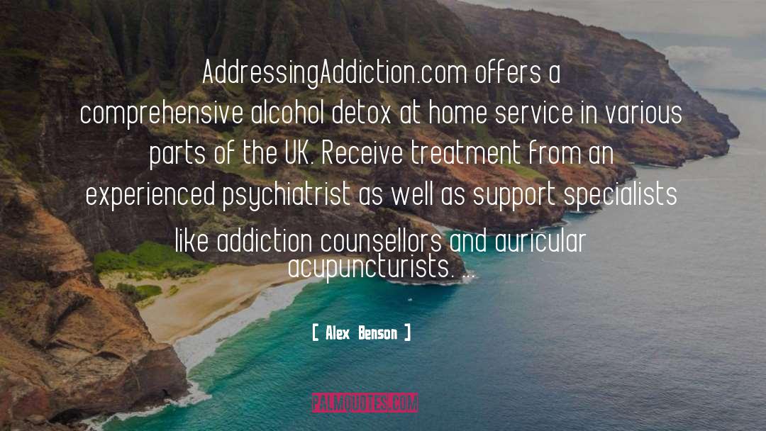 Addiction Treatment Center quotes by Alex Benson