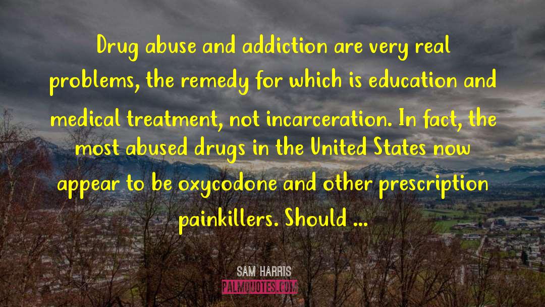 Addiction Treatment Center quotes by Sam Harris