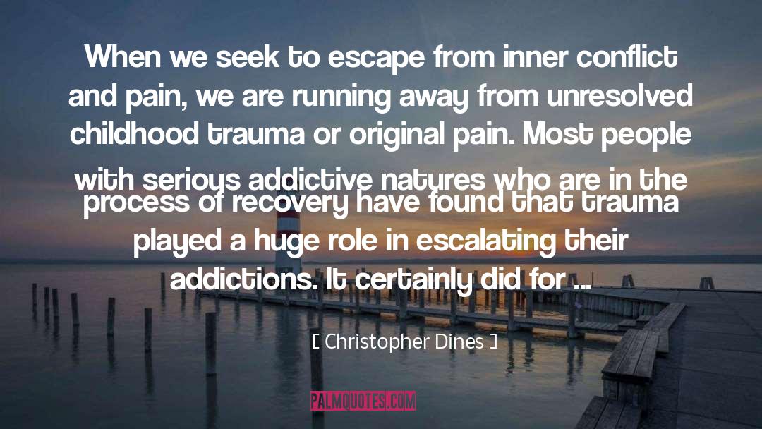 Addiction Treatment quotes by Christopher Dines