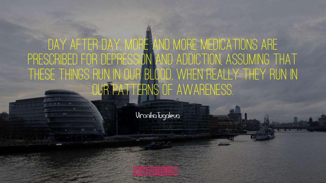 Addiction Treatment quotes by Vironika Tugaleva