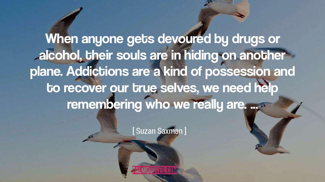 Addictions quotes by Suzan Saxman