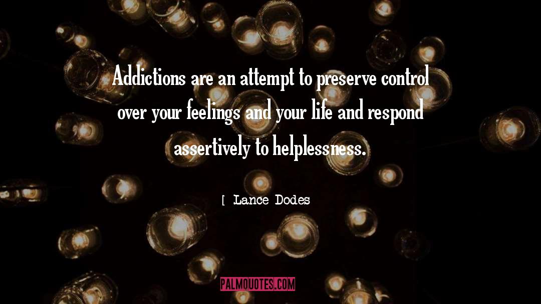 Addictions quotes by Lance Dodes