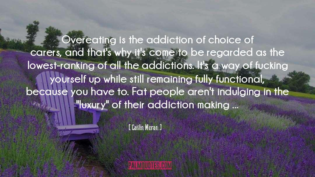 Addictions quotes by Caitlin Moran