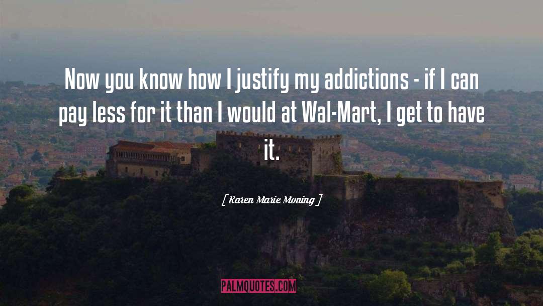 Addictions quotes by Karen Marie Moning