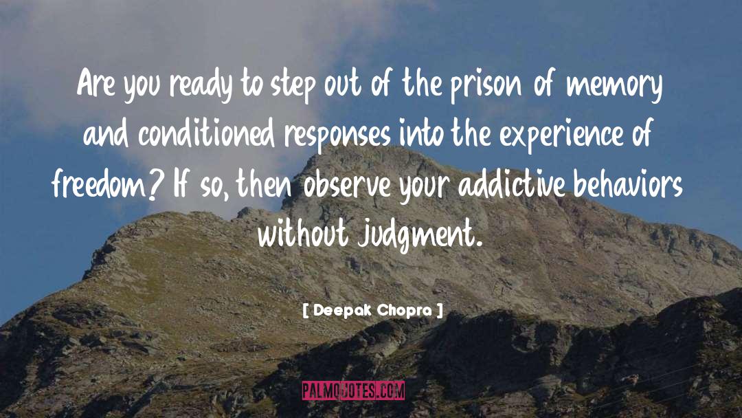 Addictive Behaviors quotes by Deepak Chopra