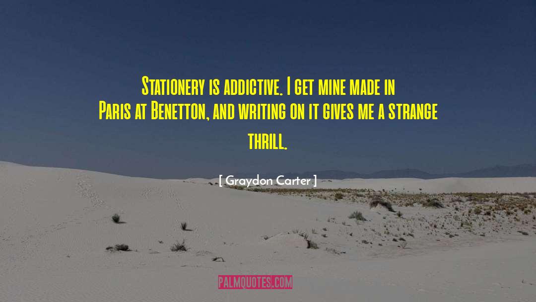 Addictive Behaviors quotes by Graydon Carter