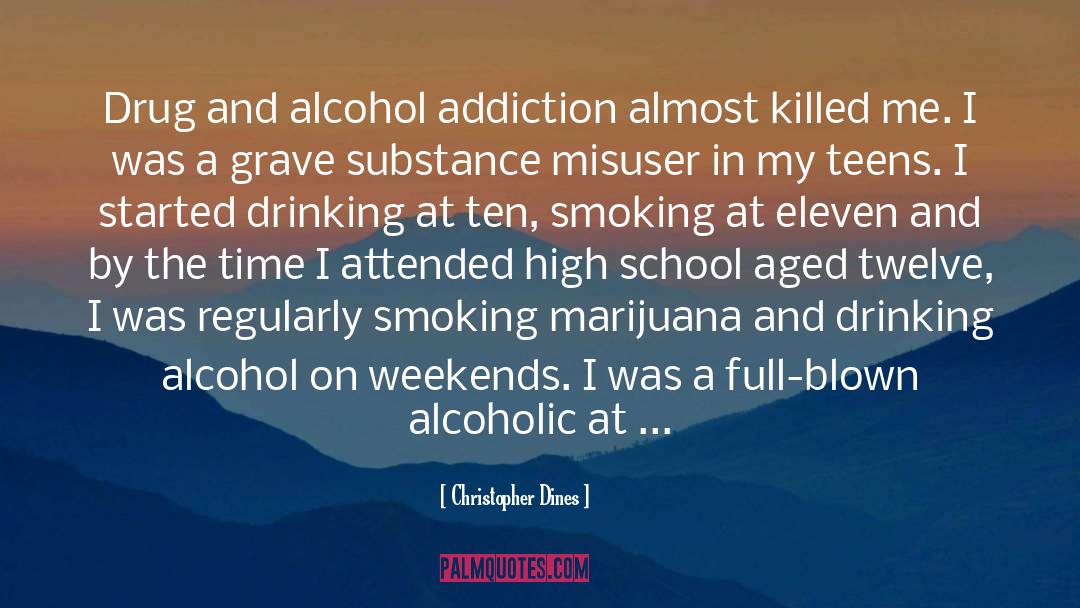 Addictive Behaviour quotes by Christopher Dines