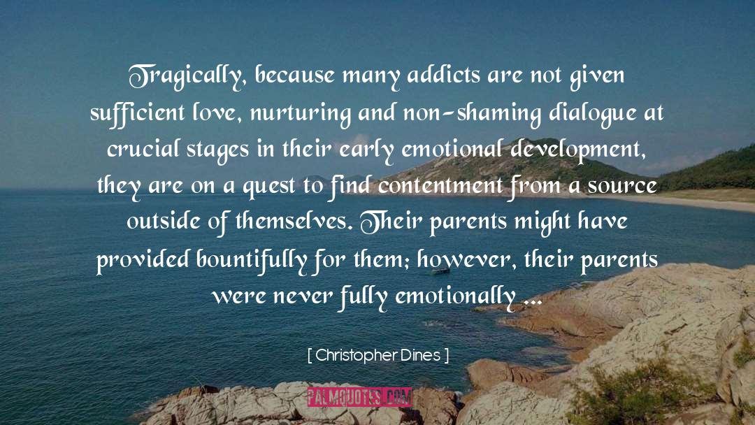 Addictive Behaviour quotes by Christopher Dines