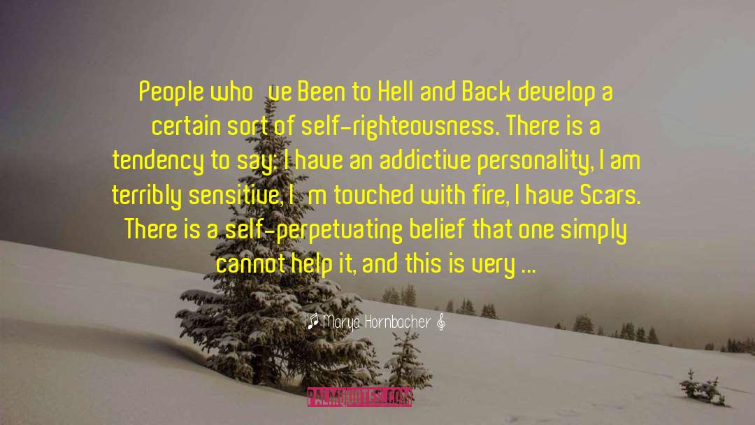 Addictive Behaviour quotes by Marya Hornbacher