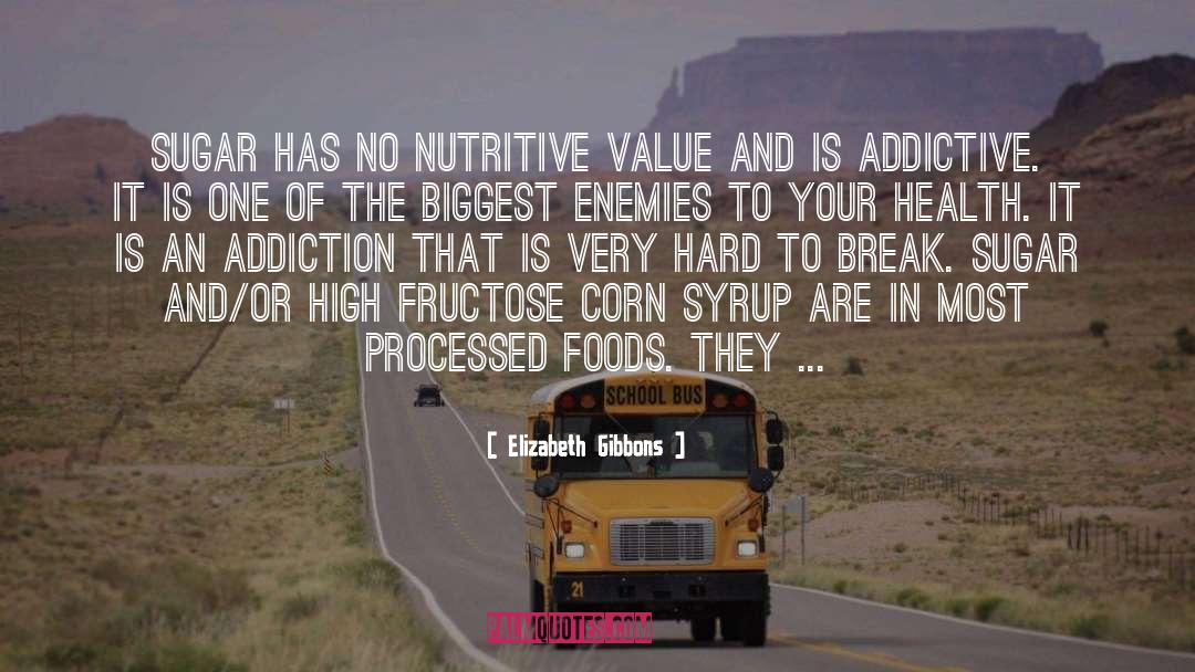 Addictive quotes by Elizabeth Gibbons